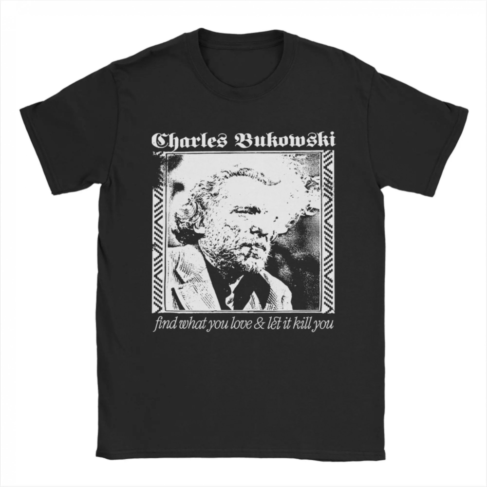 Street Style Fashion Quotes - チャールズ・ブコウスキーの引用ポスターファッションTシャツ半袖ストリートスタイルTシャツ夏100% Oネックオーバーサイズ服