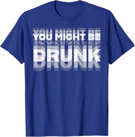 アジアサイズ面白い飲酒ユーモアあなたが酔っているかもしれない - Street Fashion Asian のレビューと価格