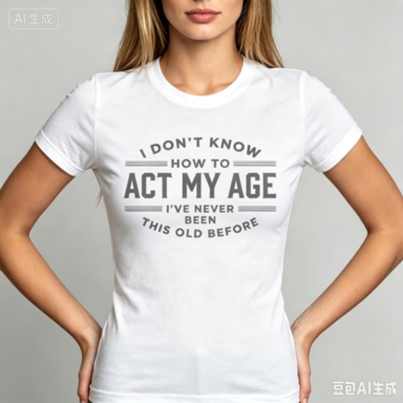カジュアルな普段着Tシャツ　面白い引用句「自分の年齢にふさわ - Street Style Fashion Quotes のレビューと価格